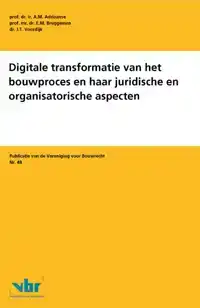 DIGITALE TRANSFORMATIE VAN HET BOUWPROCES EN HAAR JURIDISCHE