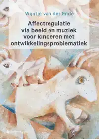 AFFECTREGULATIE VIA BEELD EN MUZIEK VOOR KINDEREN MET ONTWIK