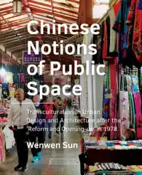 CHINESE NOTIONS OF PUBLIC SPACE