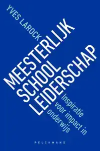 MEESTERLIJK SCHOOLLEIDERSCHAP