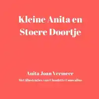 KLEINE ANITA EN STOERE DOORTJE