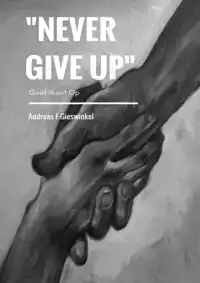 "NEVER GIVE UP"