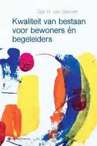 KWALITEIT VAN BESTAAN VOOR BEWONERS EN BEGELEIDERS