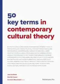 50 KEY TERMS IN CONTEMPORARY CULTURAL THEORY