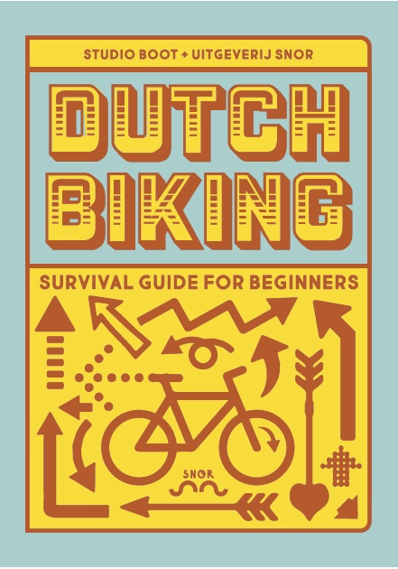 DUTCH BIKING SURVIVAL GUIDE FOR BEGINNERS