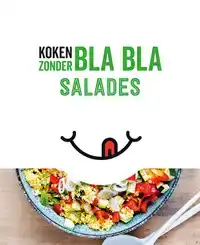 KOKEN ZONDER BLA BLA - SALADES