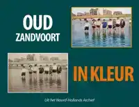 OUD ZANDVOORT IN KLEUR