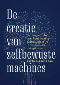 DE CREATIE VAN ZELFBEWUSTE MACHINES