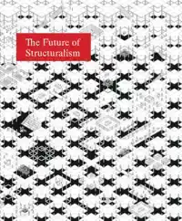 THE FUTURE OF STRUCTURALISM