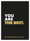 YOU ARE THE BEST