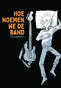 HOE NOEMEN WE DE BAND