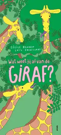 WAT WEET JIJ AF VAN DE GIRAF?