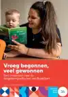 VROEG BEGONNEN, VEEL GEWONNEN