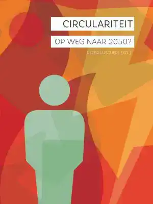 CIRCULARITEIT, OP WEG NAAR 2050?
