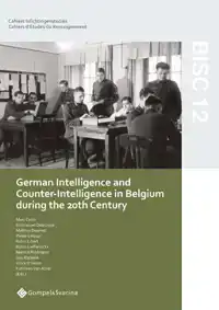 BISC 12: GERMAN INTELLIGENCE AND COUNTER-INTELLIGENCE IN BEL