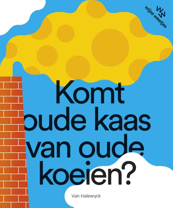 KOMT OUDE KAAS VAN OUDE KOEIEN?