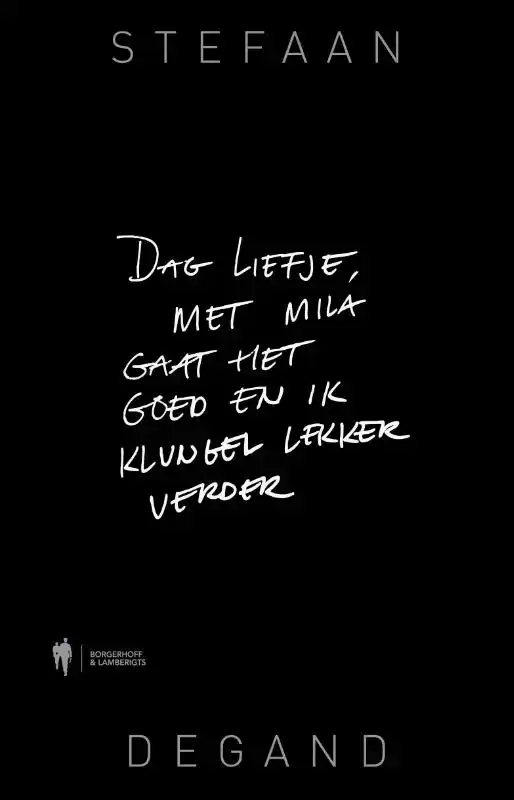 DAG LIEFJE, MET MILA GAAT HET GOED EN IK KLUNGEL LEKKER VERD