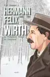 HERMANN FELIX WIRTH 1885-1981