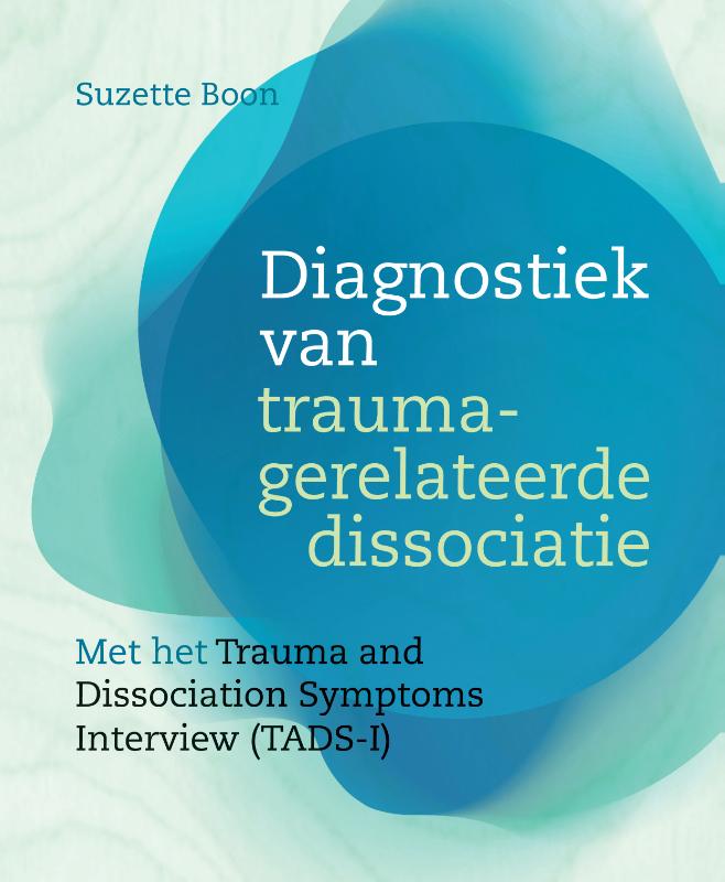 DIAGNOSTIEK VAN TRAUMAGERELATEERDE DISSOCIATIE