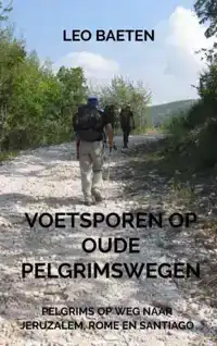 VOETSPOREN OP OUDE PELGRIMSWEGEN