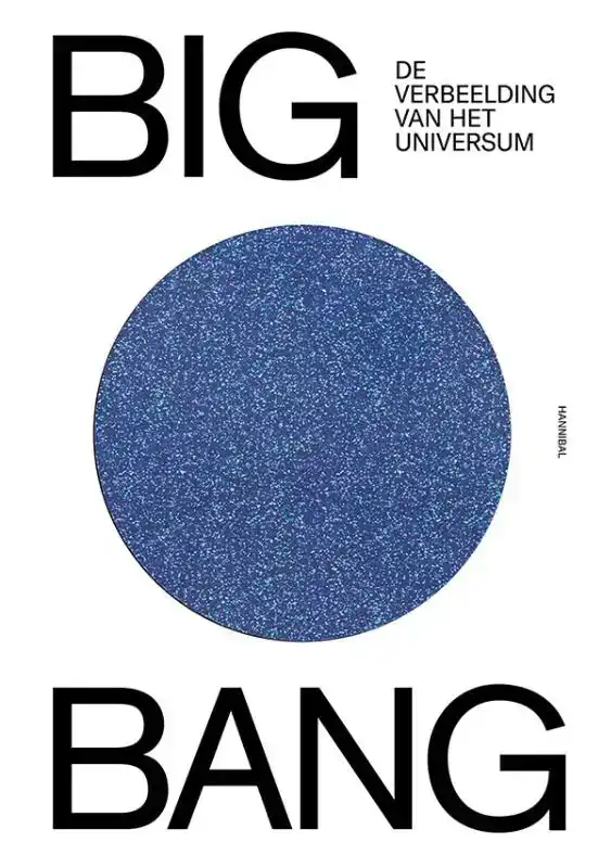 BIG BANG, DE VERBEELDING VAN HET UNIVERSUM