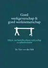 GOED WERKGEVERSCHAP EN GOED WERKNEMERSCHAP