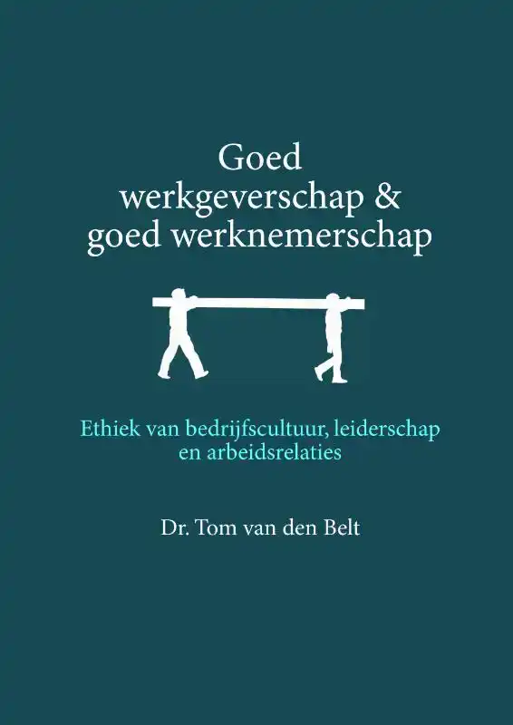 GOED WERKGEVERSCHAP EN GOED WERKNEMERSCHAP