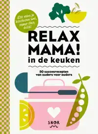 RELAX MAMA IN DE KEUKEN