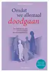 OMDAT WE ALLEMAAL DOODGAAN