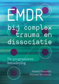 EMDR BIJ COMPLEX TRAUMA EN DISSOCIATIE