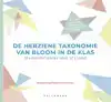 DE HERZIENE TAXONOMIE VAN BLOOM IN DE KLAS