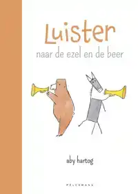 LUISTER NAAR DE EZEL EN DE BEER