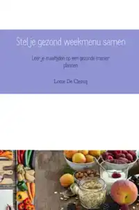 STEL JE GEZOND WEEKMENU SAMEN