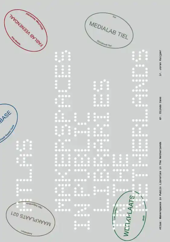 ATLAS: MAKERSPACES IN PUBLIC LIBRARIES IN THE NETHERLANDS