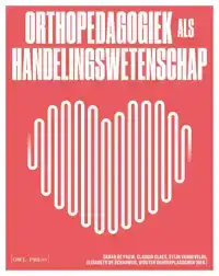 ORTHOPEDAGOGIEK ALS HANDELINGSWETENSCHAP