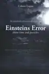 THE REMARKABLE ADVENTURES OF A LOAFER AND EINSTEINS ERROR