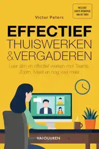 EFFECTIEF THUISWERKEN EN ONLINE VERGADEREN