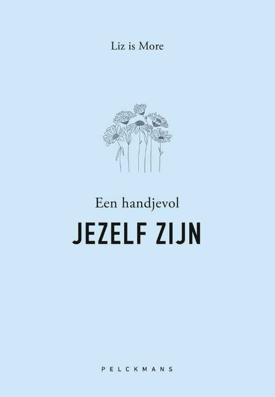 EEN HANDJEVOL JEZELF ZIJN