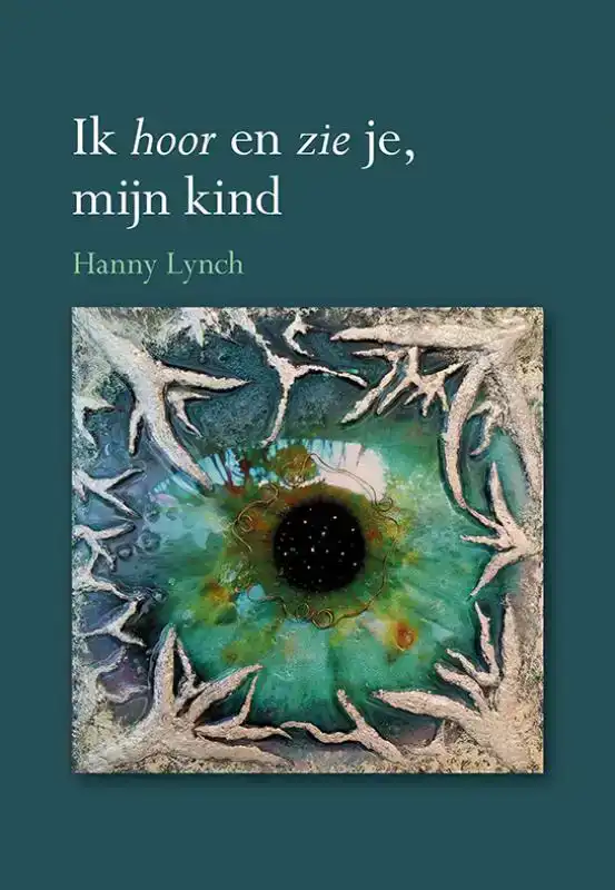 IK HOOR EN ZIE JE, MIJN KIND