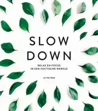 SLOW DOWN