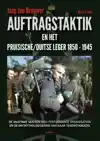 AUFTRAGSTAKTIK EN HET PRUISISCHE/DUITSE LEGER 1850-1945