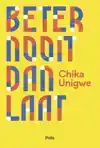 BETER NOOIT DAN LAAT