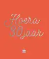 HOERA, 30 JAAR