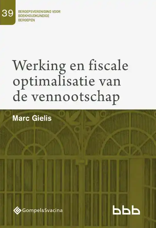 WERKING EN FISCALE OPTIMALISATIE VAN DE VENNOOTSCHAP