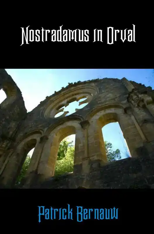 NOSTRADAMUS IN ORVAL