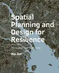 SPATIAL PLANNING AND DESIGN FOR RESILIENCE