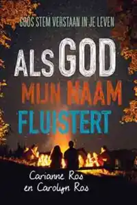 ALS GOD MIJN NAAM FLUISTERT