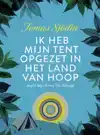 IK HEB MIJN TENT OPGEZET IN HET LAND VAN HOOP