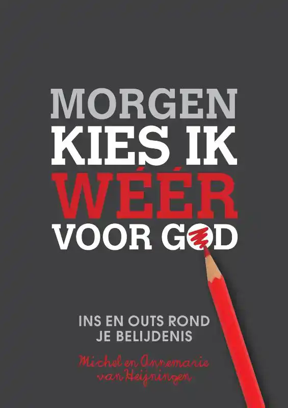 MORGEN KIES IK WEER VOOR GOD