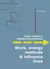 WORK, ENERGY METHODS & INFLUENCE LINES